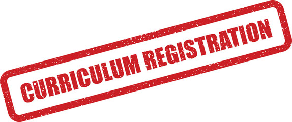 Grungy rubber stamp impression showing the important phrase curriculum registration for academic enrollment