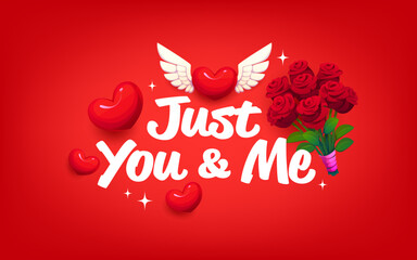 Naklejka premium Valentine day quote just me and you for love holiday greeting card, cartoon vector. Valentine day greeting card with love message quote, heart flying on wings and wedding roses flowers bunch bouquet