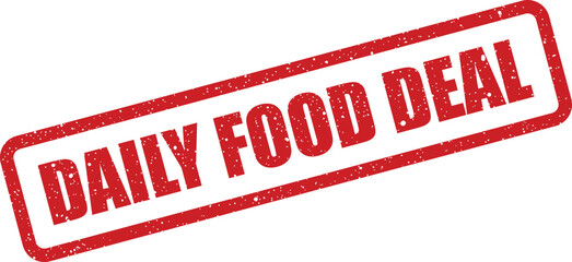 Rectangular grunge style stamp with the words daily food deal, offering a limited time meal promotion