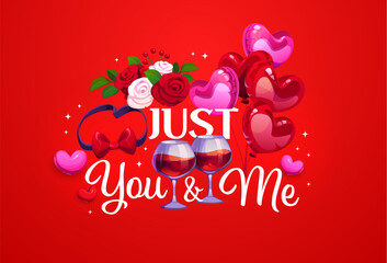 Naklejka premium Just you and me Valentine day holiday quote phrase. Cartoon vector romantic greeting card featuring heart shaped balloons, red and white roses, wine glasses and bow tie expresses love and togetherness
