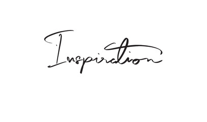 Fototapeta premium Inspiration text font calligraphy hand written lettering script black color object icon inspiration motivation success idea quotes innovation positive inspiration modern business lifestyle print happy