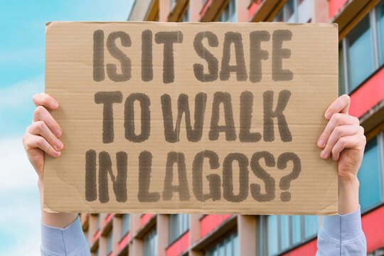 "Is it safe to walk in Lagos?" Chaotic infrastructure creates significant pedestrian safety concerns. SAFE. LAGOS. CHAOTIC. INFRASTRUCTURE. CONCERN.