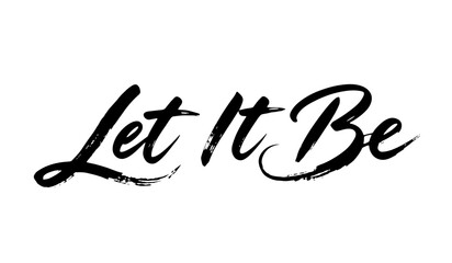 Minimalist “Let It Be” black brush lettering for inspirational design