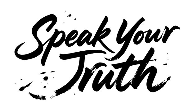 Bold “Speak Your Truth” black expressive calligraphy lettering