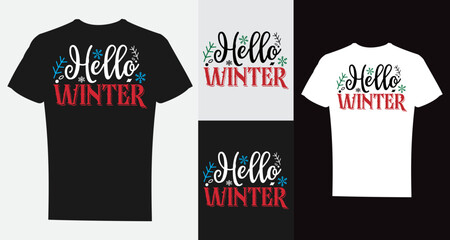 Fototapeta premium Hello Winter T-Shirt Design Template | Winter T-Shirt Vector, Hello Winter Typography, Seasonal Snowflake Graphic, Winter Apparel Print, Holiday T-Shirt Illustration, Winter Quote Shirt Design