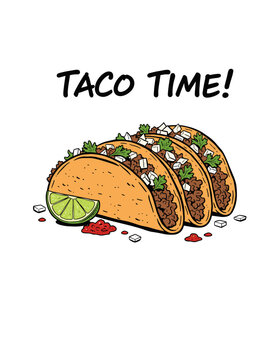 Taco Time Fun Illustration.Three Tacos Vector Art.Mexican Food Comic Design.Delicious Tacos Graphic.Hand Drawn Taco Shells
