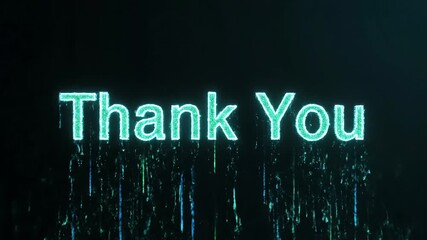 Glowing 'Thank You' text appearing with digital rain effect on a dark background for futuristic gratitude concept and technology appreciation - Powered by Adobe