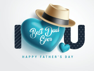 Happy Father's day greeting card clipart design. I love you and best dad ever typography text clip art with men's hat and blue heart decoration elements in white simple background vector illustration.