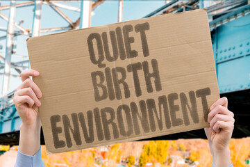 "Quiet Birth Environment" Communities create peaceful settings ensuring maternal infant wellbeing. QUIET. BIRTH. PEACEFUL. MATERNAL. WELLBEING.