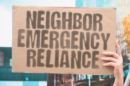 "Neighbor Emergency Reliance" Untrained bystanders provide inadequate crisis assistance. NEIGHBOR. EMERGENCY. UNTRAINED. CRISIS. ASSISTANCE.