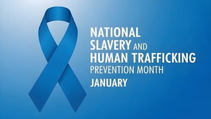 National slavery and human trafficking prevention month awareness