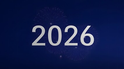 A digital graphic displays the year 2026 in large white numerals against a dark blue background with subtle fireworks.