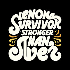 Leukemia Survivor Stronger Than Ever Bold Typography