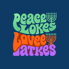 Peace Love Latkes Retro Typography with Menorahs hanukkah