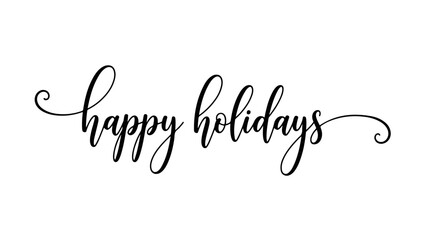 Fototapeta premium Elegant Happy Holidays calligraphy script, a beautiful hand-drawn vector lettering design element for greeting cards and seasonal invitations