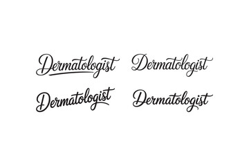 Stylish Bold Stroke Dermatologist Lettering in Joining Script Style for Modern Vector Backgrounds, Perfect for Skincare Clinics, Cosmetic Dermatology, Medical Branding, and Creative Health Typography 
