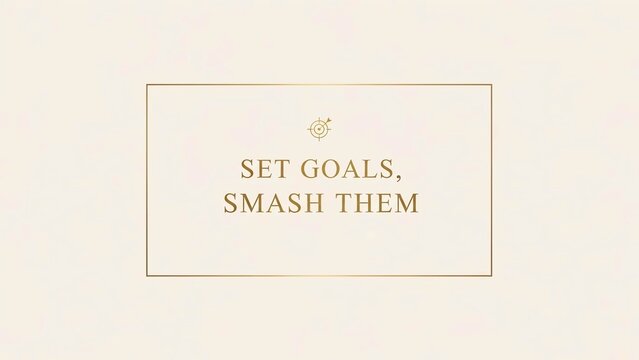 Inspirational quote card with gold lettering on a white vertical rectangle, featuring the motivational phrase set goals, smash them against a subtle beige backdrop