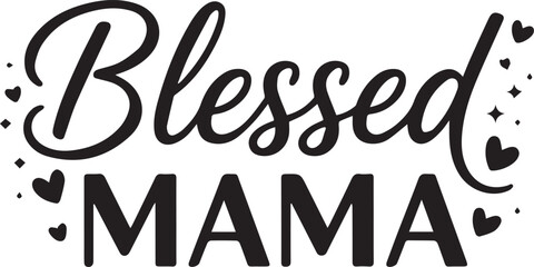Blessed mama Mothers day T-shirt design 