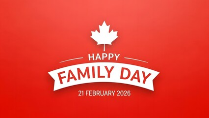 Happy family day in february with canadian maple leaf on red