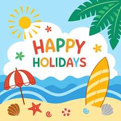 Happy Holidays Summer Banner with Sunny Sky Sea Beach and Colorful Text