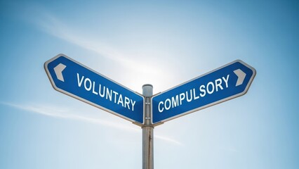 Two blue road signs point to 'Voluntary' and 'Compulsory' against a bright sky