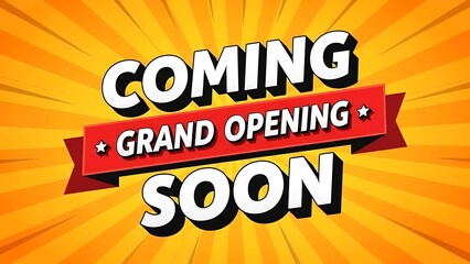 Grand Opening Coming Soon Announcement with Comic Style Design