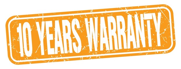 10 YEARS WARRANTY text written on orange stamp sign.