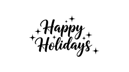 Festive Happy Holidays Typography with Sparkling Star Accents for Holiday Season Greetings