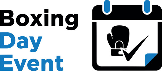 Boxing day event banner with a calendar icon featuring a boxing glove and a checkmark, symbolizing a scheduled sport or shopping event for the post-christmas holiday season.
