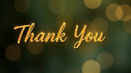 Sparkling gold glitter "Thank You" text animation. An elegant message of gratitude on a dark green bokeh background. Festive appreciation concept - Powered by Adobe