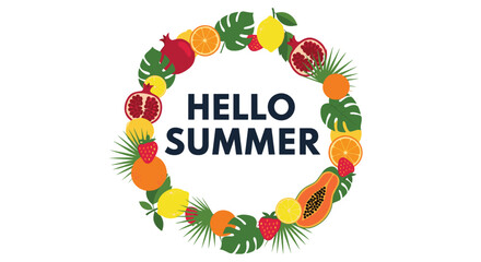 Hello Summer greeting inside a circular wreath made of various tropical fruits like papaya, pomegranate, and orange with monstera leaves.