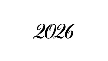 Elegant Black Script 2026 on a Clean White Background.