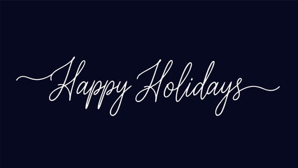 Festive Greeting Vector Illustration Elegant Script Text Saying 'Happy Holidays' on a Dark Blue Background, Perfect for Seasonal Greetings and Celebrations