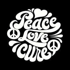 Circular Peace Love Cure Retro Typography vector illustration