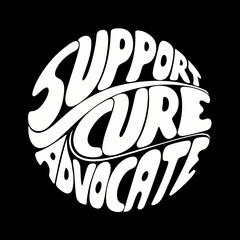 Support Cure Advocate Circular Retro Typography lettering