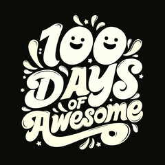 100 Days of Awesome text graphic with smiling faces 1