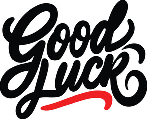 Good luck typography hand lettering vector design positive message for greeting cards and motivational posters