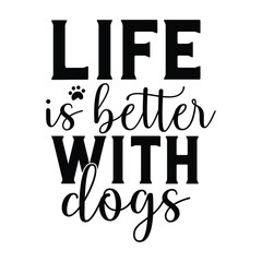 life is better with dogs
