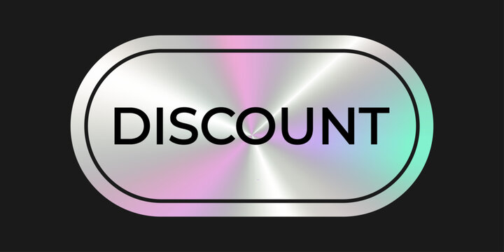 Metallic holographic badge with Discount typography. Modern chrome gradient label with iridescent shine, silver tag for marketing, promotional design.