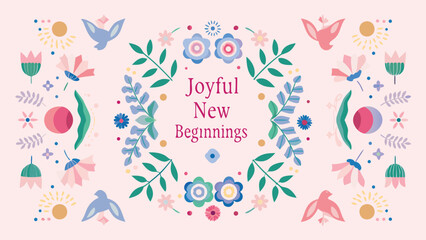 Joyful new beginnings text surrounded by a floral wreath and decorative elements like birds and suns