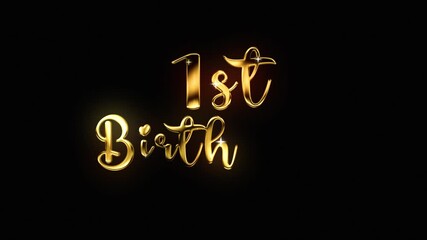 1st birthday golden text lettering handwritten calligraphy animation, gold color animated cursive lettering reveal celebration isolated for invitation greeting card festive design elegant alpha channe