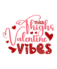 thick thighs valentine vibes