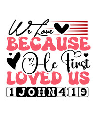 we love because he first loved us 1 john 4 19