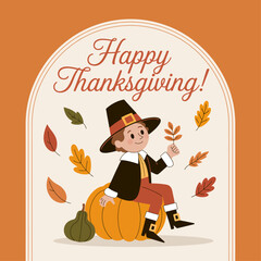 Thanksgiving greeting card with pilgrim boy and pumpkin, autumn leaves, festive illustration.