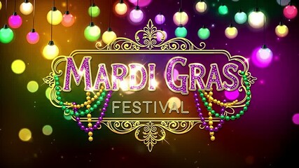 Mardi Gras Festival Animation with Colorful Lights, Gold Lettering, and Bead Garlands
 - Powered by Adobe