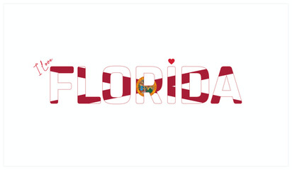 I love Florida, Typographic design of I love Florida on a white background, Flag typography of Florida with heart, Vector design of state of USA, I love USA