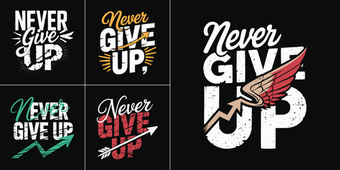 Motivational never give up typography set with bold lettering arrows wings and distressed texture on black background