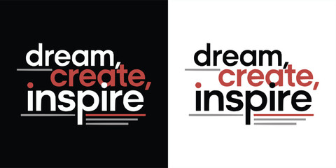 Modern motivational typography design featuring dream create inspire quote with bold minimal graphic style
