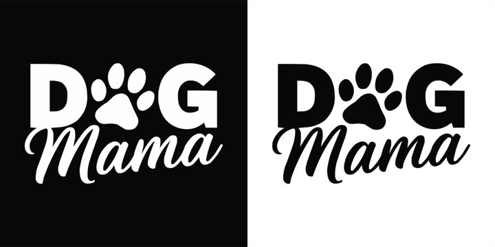 Dog Mama pet lover quote with bold paw print typography in simple modern monochrome style
