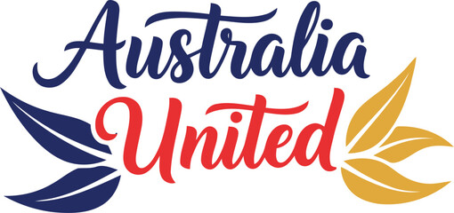 Australia united text with eucalyptus leaves in patriotic colors representing national pride and unity